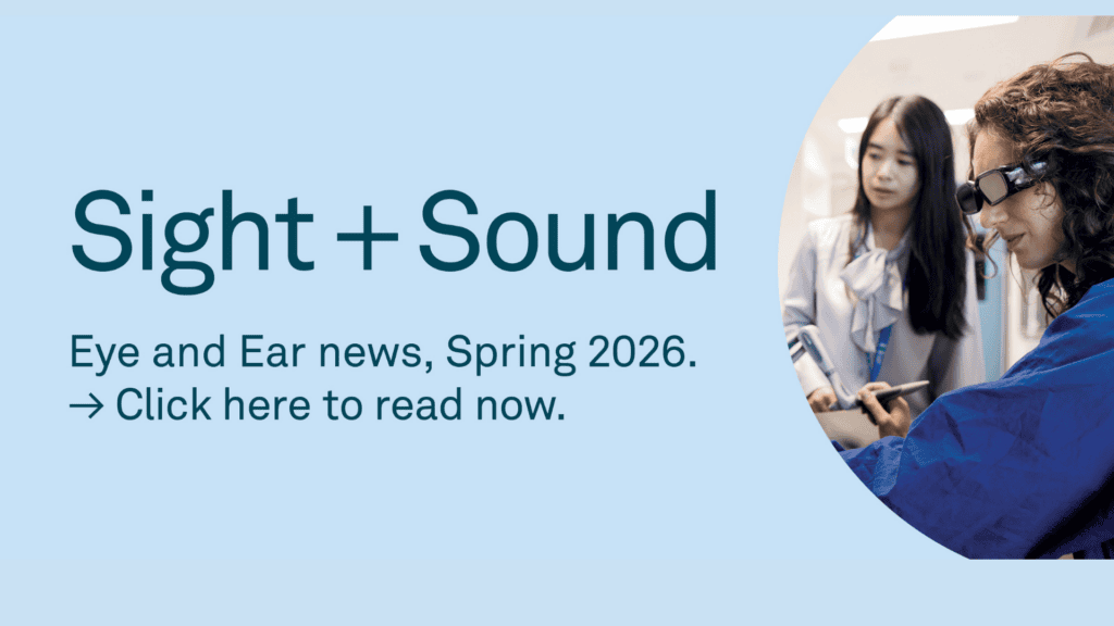 A blue tile with a photo of a woman looking through a microscope with a colleague pointing at something. Text reads 'Sight + Sound, Eye and Ear news, spring 2026, Click here to read now.